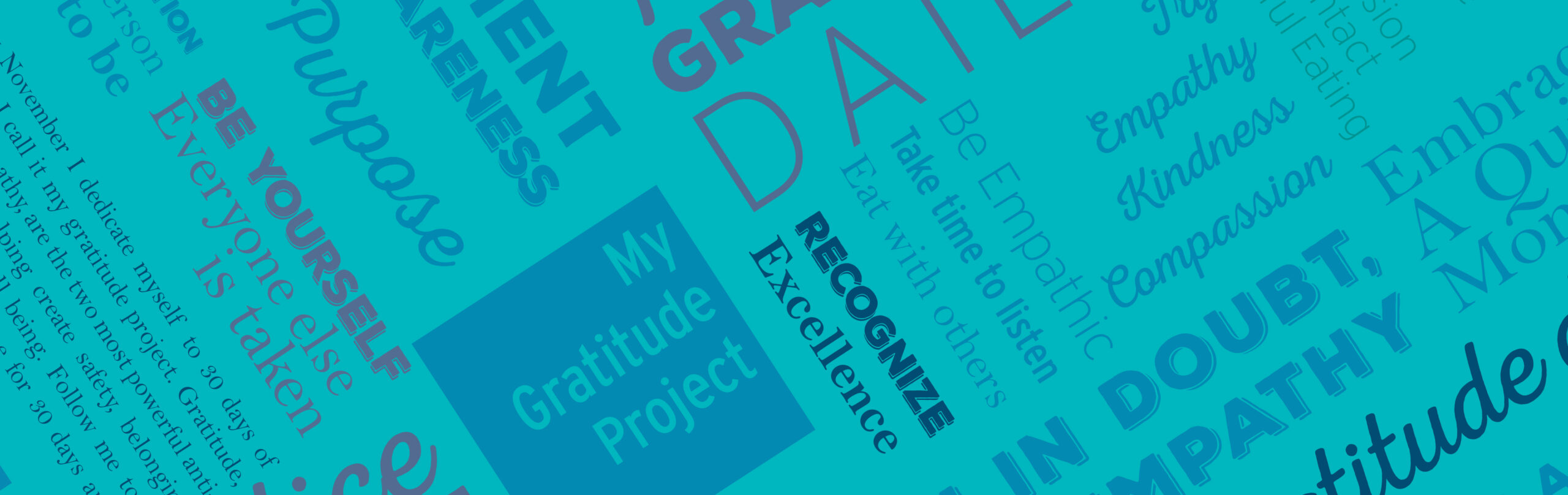 Be yourself everyone else is taken for My Gratitude Project